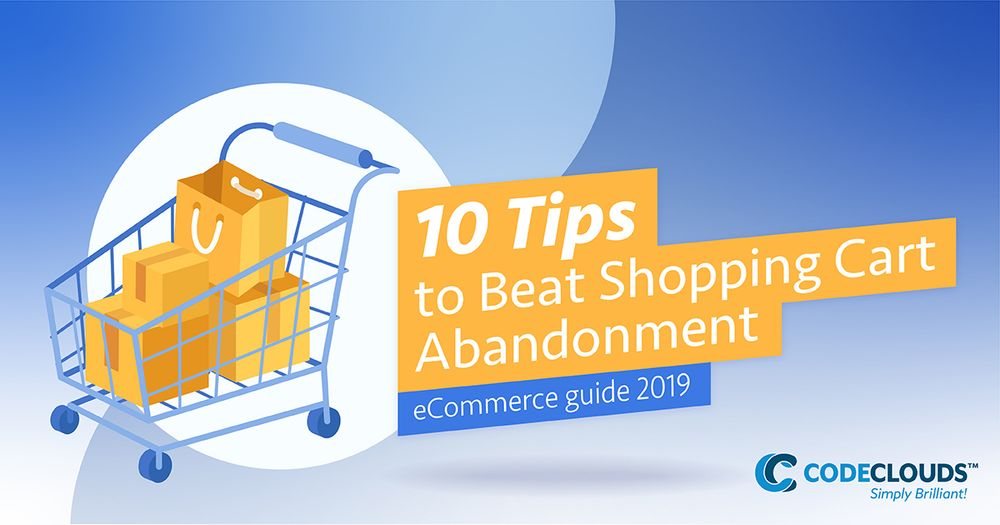 10 Tips to Beat Shopping Cart Abandonment (eCommerce guide 2019)